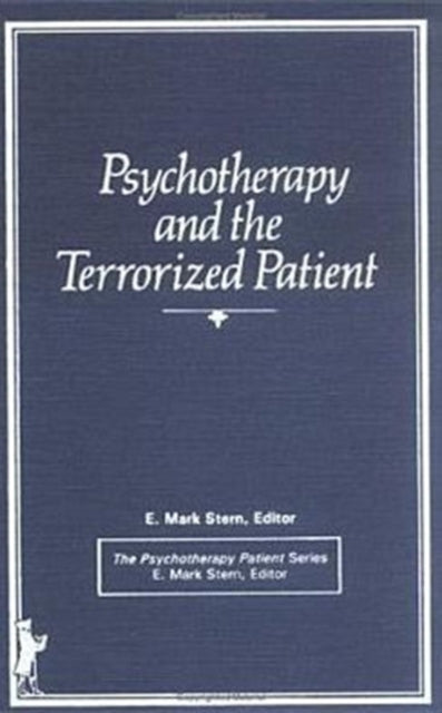 Psychotherapy and the Terrorized Patient