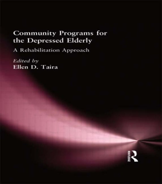 Book cover of: Community Programs for the Depressed Elderly. By: Ellen D. Taira