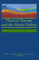 Book cover of: Physical Therapy and the Stroke Patient. By: Mary C. Singleton
