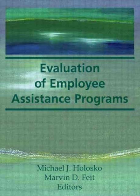 Book cover of: Evaluation of Employee Assistance Programs