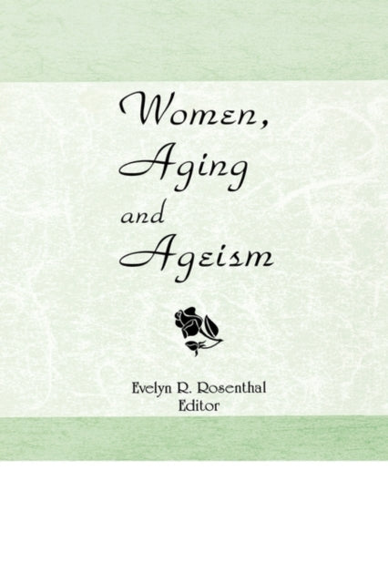 Book cover of: Women, Aging, and Ageism