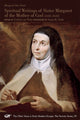 Book cover of: Spiritual Writings of Sister Margaret of the Mother of God (1635–1643). By: Margaret van Noort