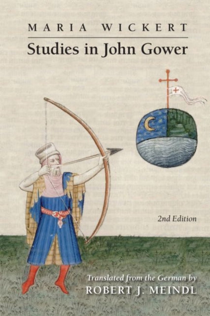 Book cover of: Maria Wickert: Studies in John Gower. By: Robert J. Meindl