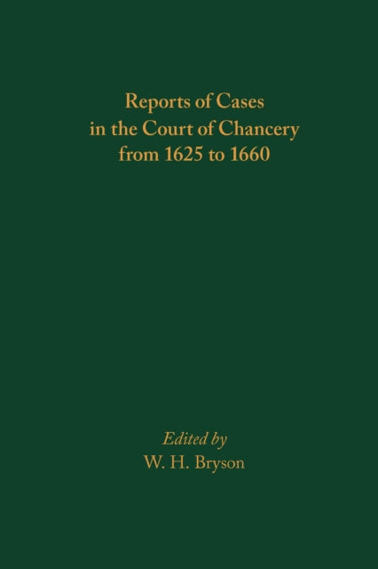 Book cover of: Reports of Cases in the Court of Chancery from 1625 to 1660. By: W. H. Bryson