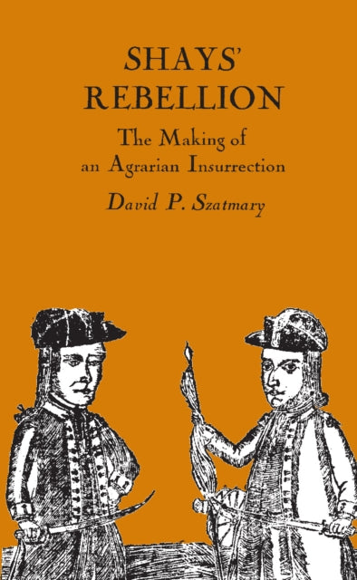 Book cover of: Shays' Rebellion. By: David P. Szatmary