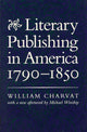 Book cover of: Literary Publishing in America, 1790-1850