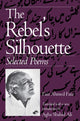 Book cover of: Rebel's Silhouette. By: Faiz Ahmed Faiz