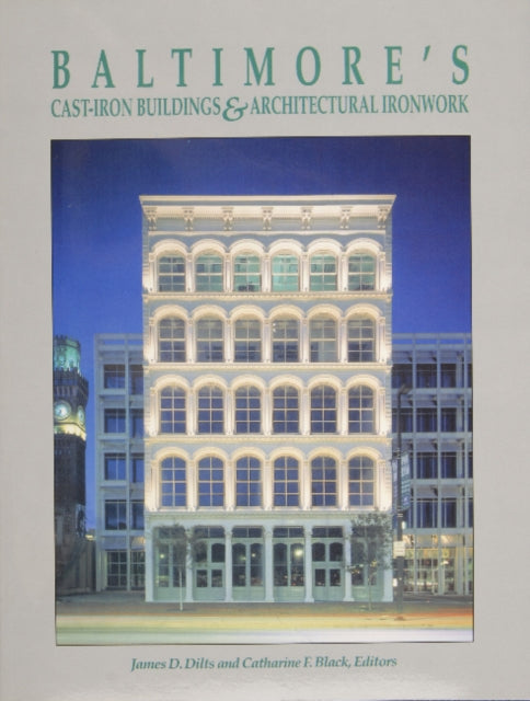 Book cover of: Baltimore’s Cast-Iron Buildings & Architectural Ironwork