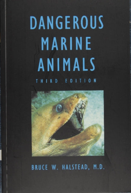 Book cover of: Dangerous Marine Animals That Bite, Sting, Shock, or Are Non-edible