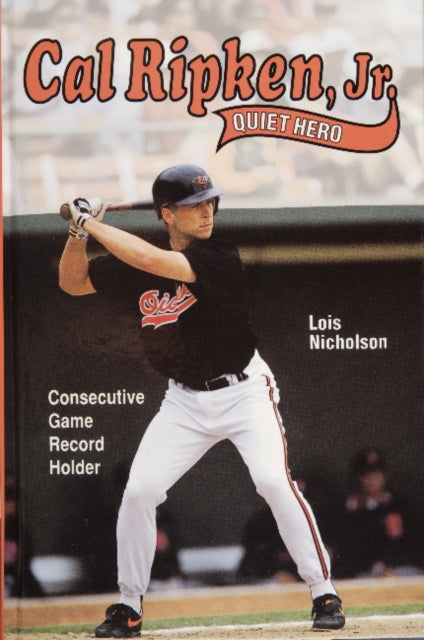 Book cover of: Cal Ripken, Jr., Quiet Hero