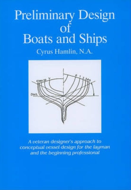 Book cover of: Preliminary Design of Boats and Ships. By: Cyrus Hamlin