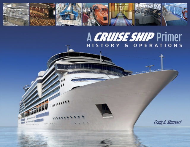 Book cover of: Cruise Ship Primer. By: Craig A. Munsart