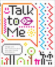 Talk to Me
