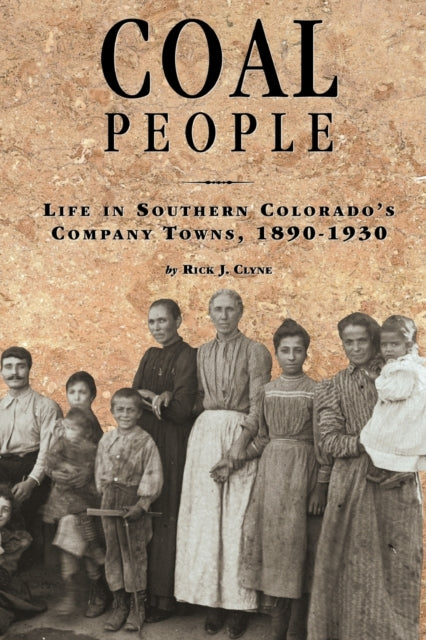 Book cover of: Coal People. By: Rick J. Clyne