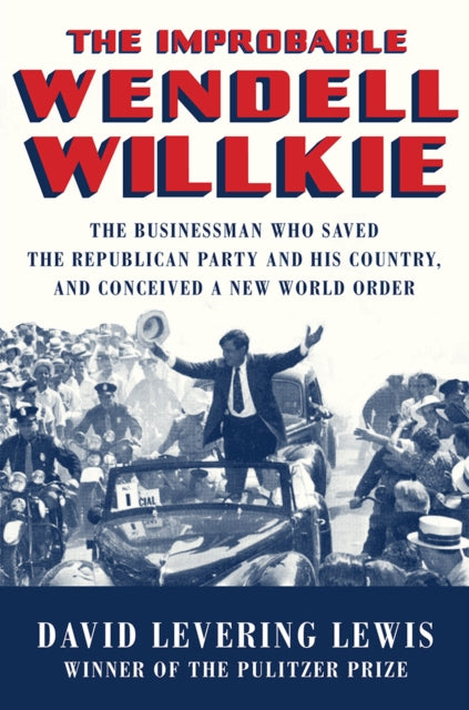 Improbable Wendell Willkie