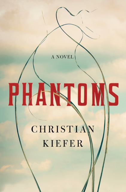 Book cover of: Phantoms. By: Christian Kiefer