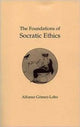 Book cover of: Foundations of Socratic Ethics