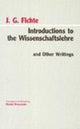 Book cover of: Introductions to the Wissenschaftslehre and Other Writings (1797-1800)