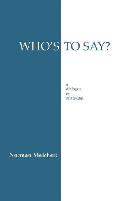 Book cover of: Who's to Say?