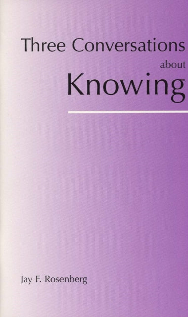 Book cover of: Three Conversations about Knowing