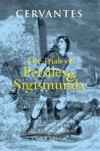 Book cover of: Trials of Persiles and Sigismunda. By: Miguel de Cervantes Saavedra
