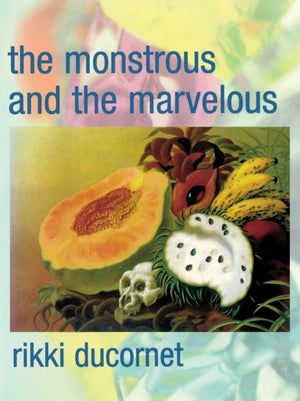 Monstrous and the Marvelous