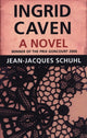 Book cover of: Ingrid Caven. By: Jean-Jacques Schuhl