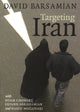 Book cover of: Targeting Iran. By: David Barsamian