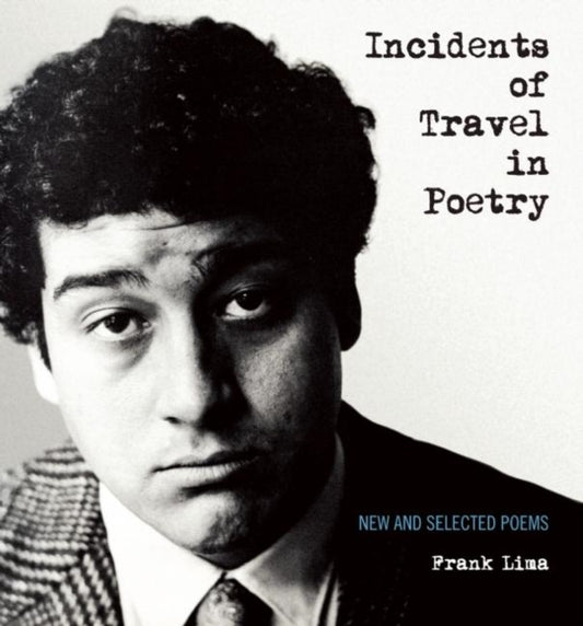 Book cover of: Incidents of Travel in Poetry. By: Frank Lima