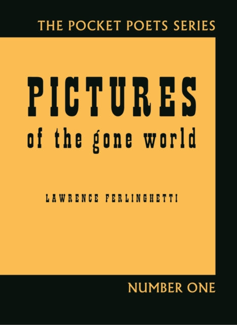 Book cover of: Pictures of the Gone World. By: Lawrence Ferlinghetti