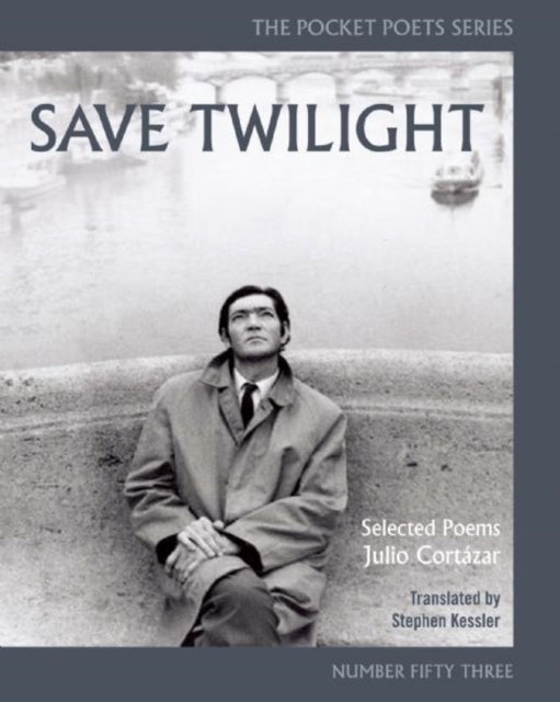 Book cover of: Save Twilight: Selected Poems. By: Julio Cortázar