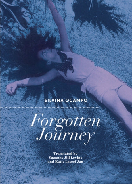 Book cover of: Forgotten Journey. By: Silvina Ocampo