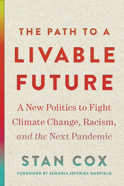 Book cover of: Path to a Livable Future. By: Stan Cox