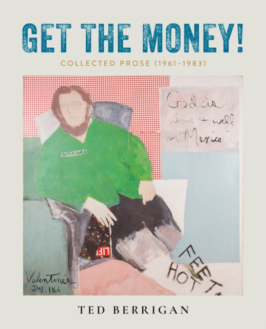 Book cover of: Get the Money!. By: Ted Berrigan