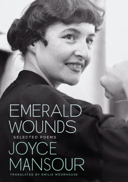 Book cover of: Emerald Wounds. By: Joyce Mansour