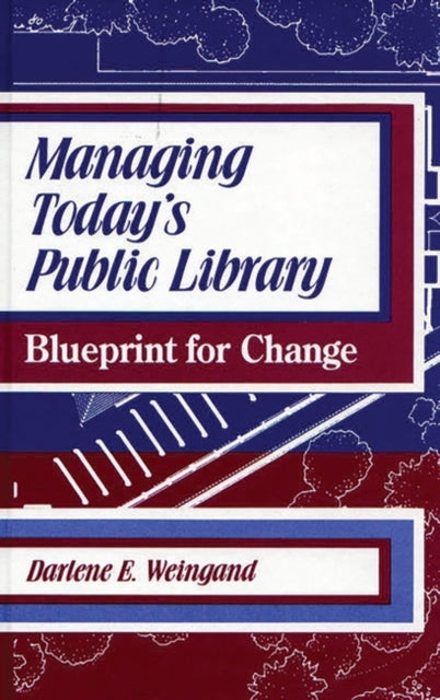Book cover of: Managing Today's Public Library