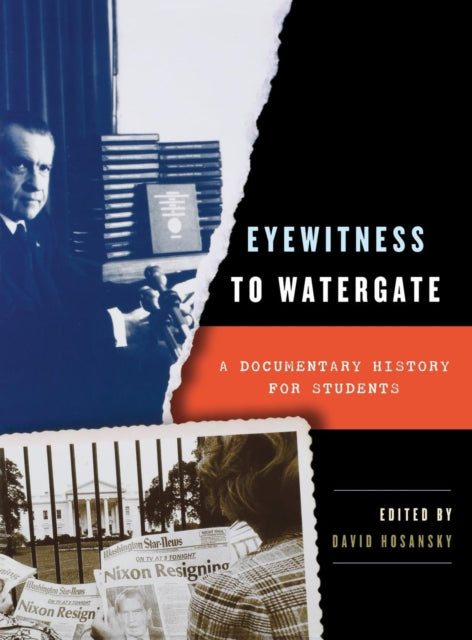 Book cover of: Eyewitness to Watergate. By: David Hosansky