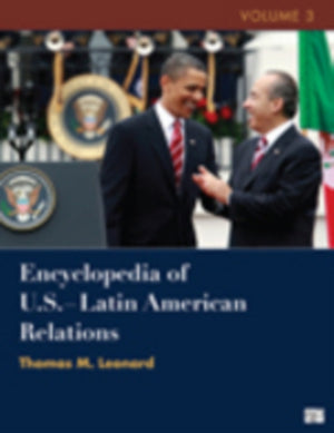 Encyclopedia of U.S. - Latin American Relations