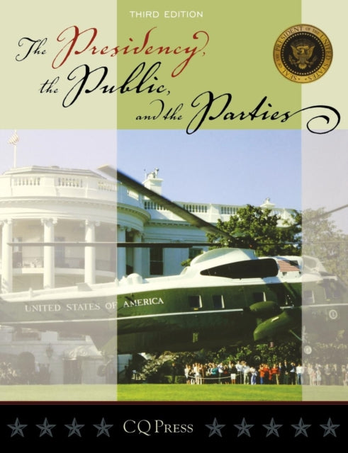 Book cover of: Presidency, the Public, and the Parties