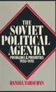 Book cover of: Soviet Political Agenda: Problems & Priorities, 1950-1970