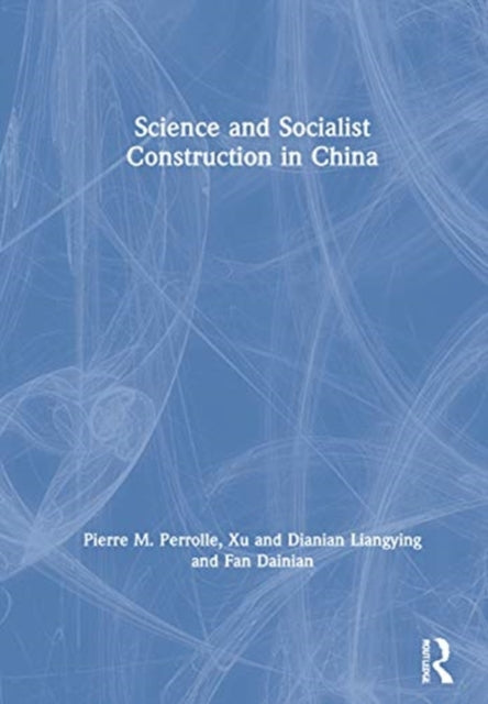 Book cover of: Science and Socialist Construction in China