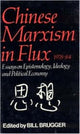 Book cover of: Chinese Marxism in Flux, 1978-84. By: BRUGGER