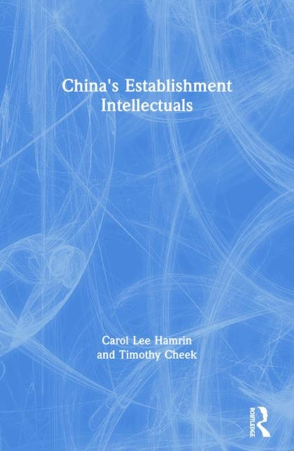 Book cover of: China's Establishment Intellectuals