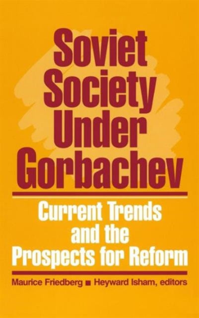 Book cover of: Soviet Society Under Gorbachev. By: Maurice Friedberg