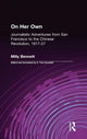 Book cover of: On Her Own: Journalistic Adventures from San Francisco to the Chinese Revolution, 1917-27. By: Milly Bennett