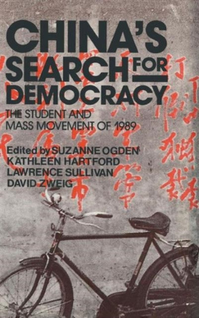 Book cover of: China's Search for Democracy: The Students and Mass Movement of 1989. By: Kathleen Hartford
