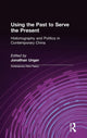 Book cover of: Using the Past to Serve the Present. By: Jonathan Unger