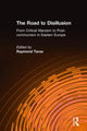 Book cover of: Road to Disillusion: From Critical Marxism to Post-communism in Eastern Europe