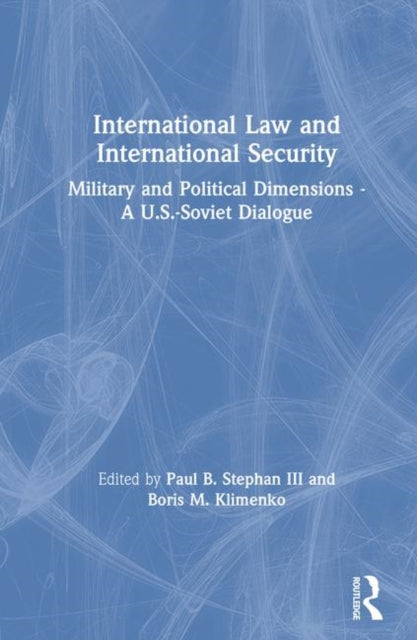Book cover of: International Law and International Security. By: Paul B. Stephan