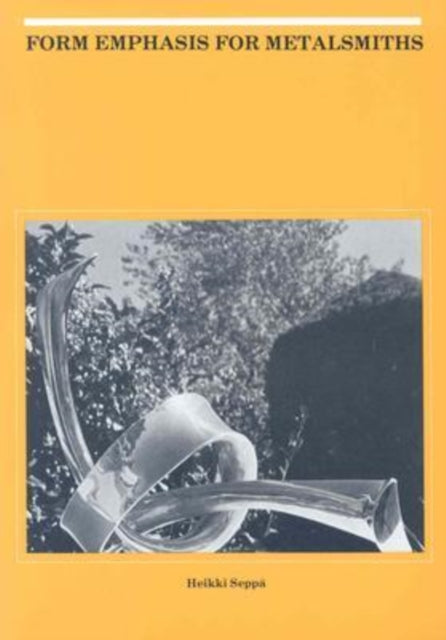 Book cover of: Form Emphasis for Metalsmiths